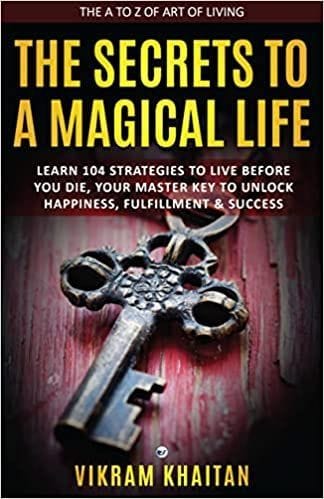 The Secrets To A Magical Life