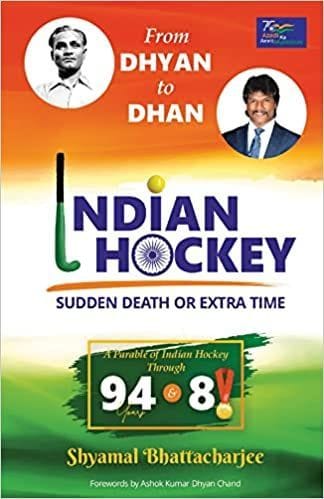 From Dhyan To Dhan-Indian Hockey-Sudden Death Or Extra Time