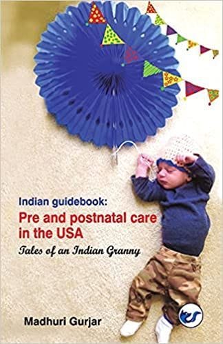 Indian Guide Book: Pre And Postnatal Care In The Usa