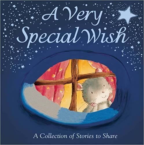 A Very Special Wish: A Collection Of Stories To Share By Various (2009) Hardcover