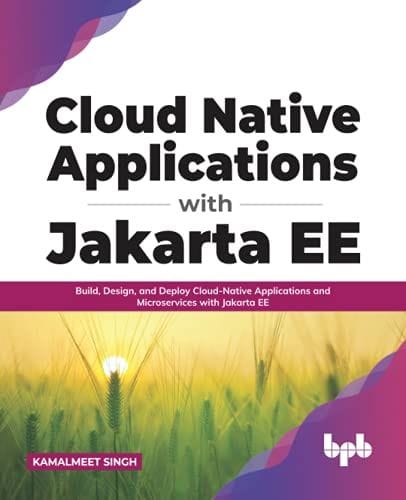 Cloud Native Applications With Jakarta Ee