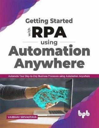 Getting Started With Rpa Using Automation Anywhere