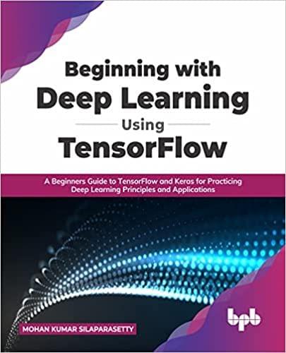 Beginning With Deep Learning Using Tensorflow?