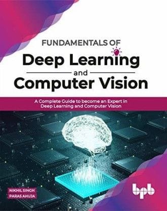 Fundamentals Of Deep Learning & Computer Vision