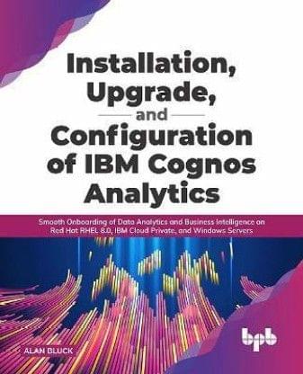 Installation, Upgrade, And Configuration Of Ibm Cognos Analytics?