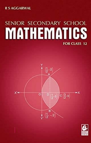 Senior Secondary School Mathematics for Class 12