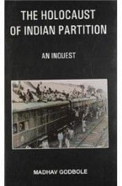 Holocaust Of Indian Partition An Inquest