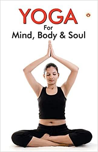 Yoga For Mind, Body & Soul?