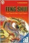 Feng Shui: Chinese Vaastu For Better Living & Prosperity