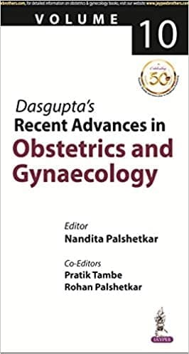 Dasgupta?s Recent Advances in Obstetrics and Gynaecology(Vol 10)