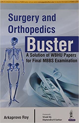 Surgery And Orthopedics Buster A Solutions Of Wbhu Papers For Final Mbbs Examination