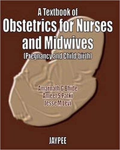 A Textbook Of Obst.For Nurses & Midwives (Preg.& Child-Birth)