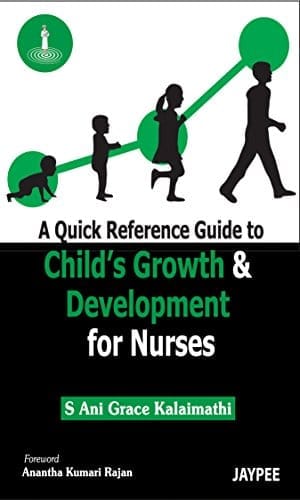 A Quick Reference Guide To Child'S Growth & Development For Nurses