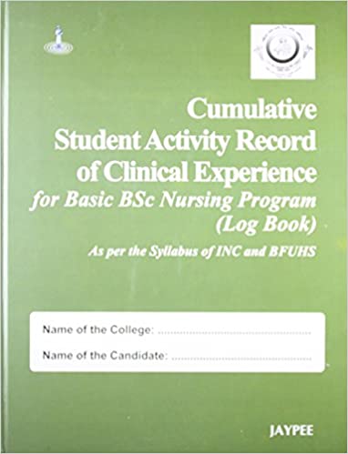 Cumulative Student Activity Record Of Clinical Experience For Basic Bsc Nursing Prog.(Log Bk)