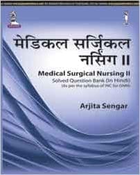 Medical Surgical Nursing ll Solved Question Bank (As Per The Syllabus Of Inc For Gnm) (Hindi)