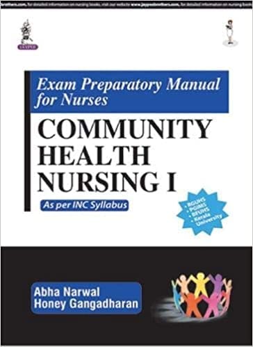 Exam Preparatory Manual For Nurses Community Health Nursing I:As Per Inc Syllabus