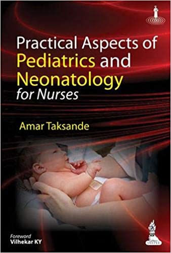 Practical Aspects Of Pediatrics And Neonatology For Nurses