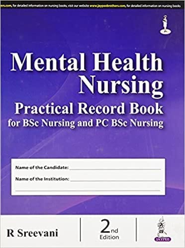 Mental Health Nursing:Practical Record Book For Bsc Nursing And Pc Bsc Nursing