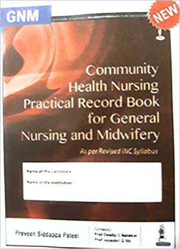 Community Health Nursing Practical Record Book For General Nursing And Midwifery