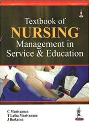 Textbook Of Nursing Management In Service & Education