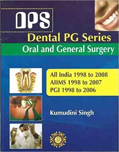 Dental Pg Series:Oral And General Surgery:All India 1998 To 2008,Aiims 1998 To 2007,Pgi 1998 To 2006