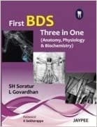 First Bds Three In One (Anatomy,Physiology&Biochemistry)