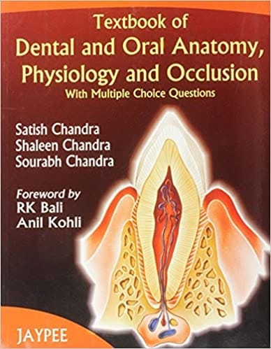 Textbook Of Dental And Oral Anatomy, Physiology And Occlusion With M.C.Qs