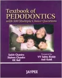 Textbook Of Pedodontics With 500 Multiple Choice Questions