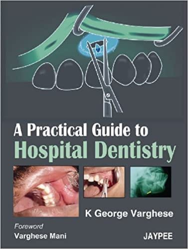 A Practical Guide To Hospital Dentistry