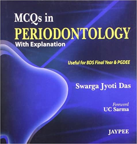 Mcqs In Periodontology With Explanation (Useful For Bds Final Year &Pgdee)