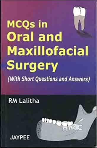 Mcqs In Oral And Maxillofacial Surgery With Short Que.&Ans.