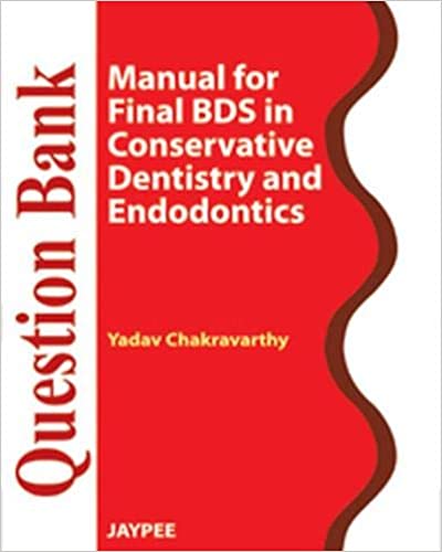 Question Bank Manual For Final Bds In Conservative Dentistry And Endodontics