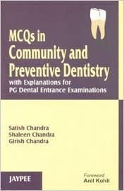 Mcqs In Community And Preventive Dentistry With Explanations For Pg Dental Entrance Examinations