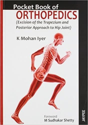 Pocket Book Of Orthopedics (Excision Of The Trapezium And Posterior Approach To Hip Joint)