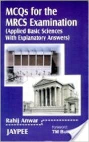 MCQS for the MRCS Examination (Applied Basic Sciences with Explanatory Answer), 2004 (Paperback)