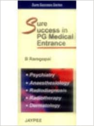 Sure Success in PG Medical Entrance(Psychiatry,Anaesthesiology,Radiodiagnosis, Radiotherpay, Dermatology