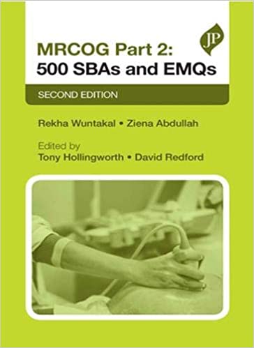 MRCOG Part 2: 500 SBAs and EMQs, 2nd Ed