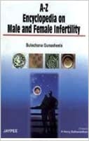 A-z Encyclopedia on Male and Female Infertility