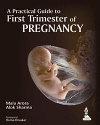 A PRACTICAL GUIDE TO FIRST TRIMESTER OF PREGNANCY