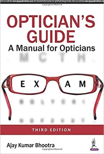 OPTICIAN'S GUIDE: A MANUAL FOR OPTICIANS