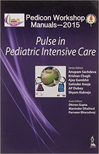 PEDICON WORKSHOP MANUALS-2015(IAP): PULSE IN PEDIATRIC INTENSIVE CARE