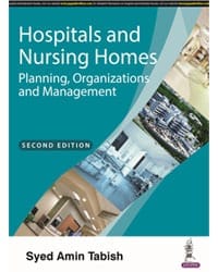 Hospitals and Nursing Homes: Planning, Organizations and Management