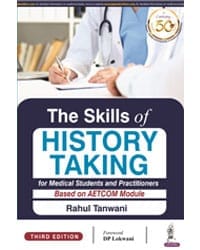 The Skills of History Taking for Medical Students and Practitioners