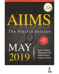 AIIMS: THE PRECISE VERSION MAY 2019