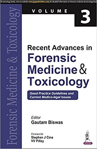 RECENT ADVANCES IN FORENSIC MEDICINE & TOXICOLOGY VOL.3