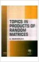 Topics in Products of Random Matrices (TIFR)   121pp/PB