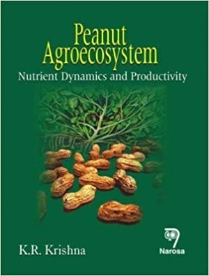 Peanut Agroecosystem:Nutrient Dynamics and Productivity   304pp/HB