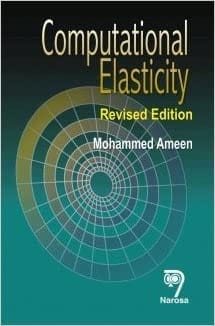 Computational Elasticity:Theory of Elasticity, Finite and Boundary Element Methods, Revised Edition   532pp/PB