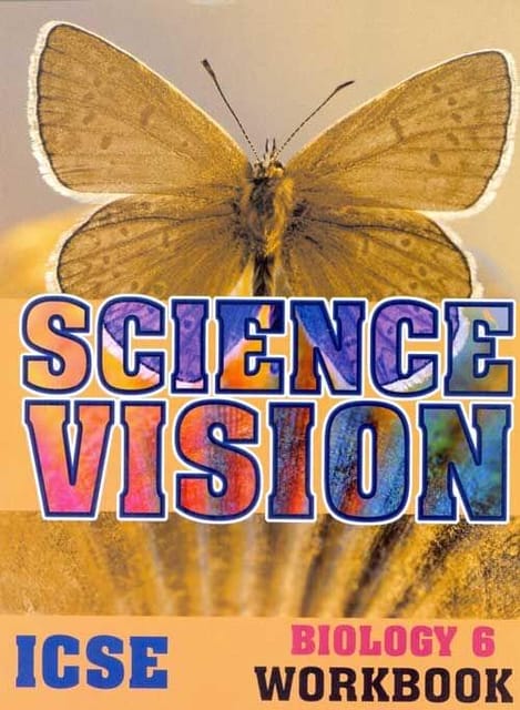 Science Vision ICSE Biology 6 Workbook