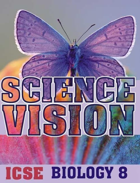 Science Vision ICSE Biology 8